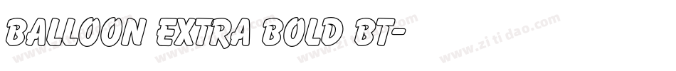 Balloon Extra Bold BT字体转换